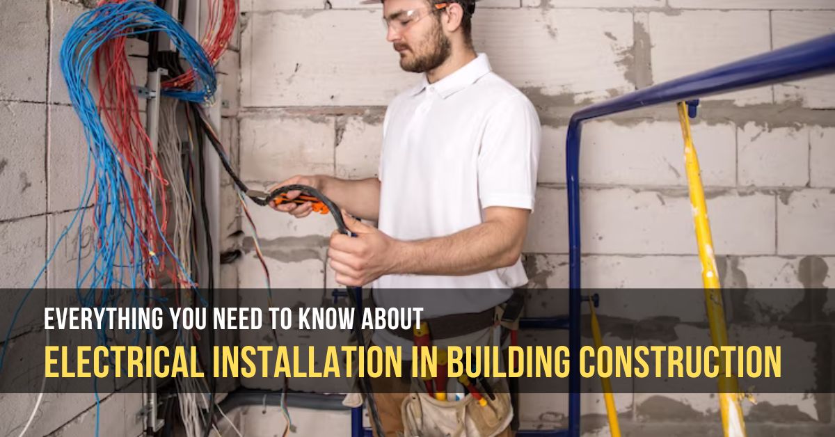 Electrical Installation in Building Construction