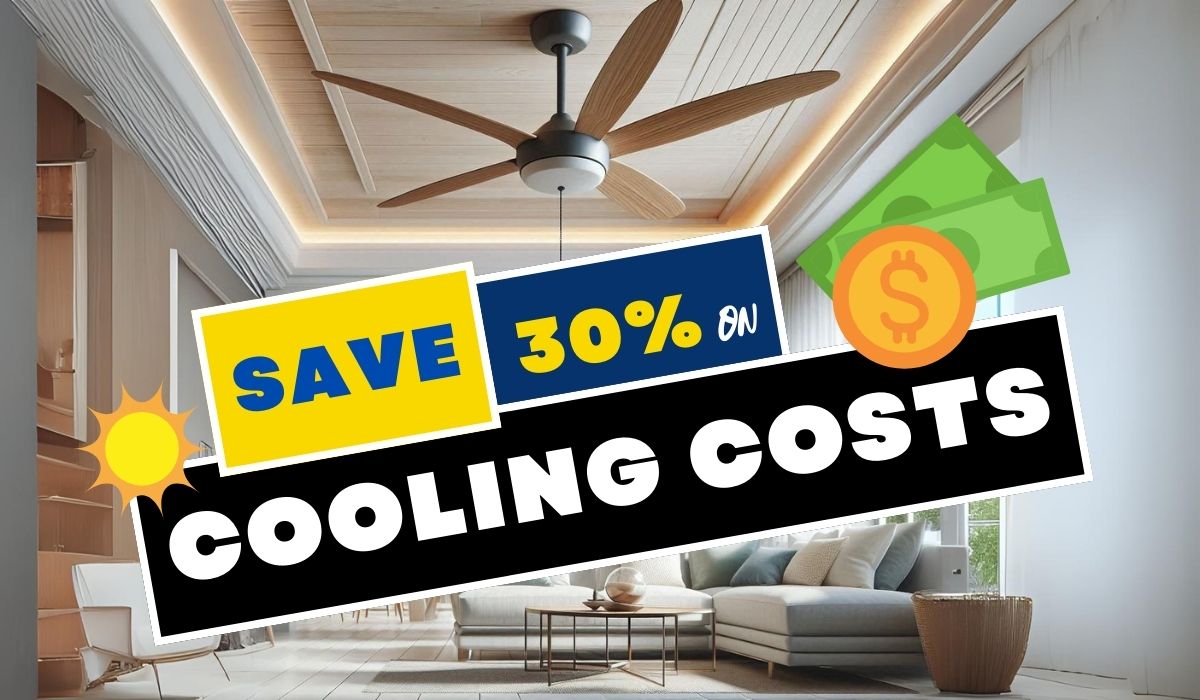 Modern energy-efficient ceiling fan in a bright, airy room with a banner highlighting 30% savings on cooling costs, illustrating the benefits of energy-efficient fans for summer.